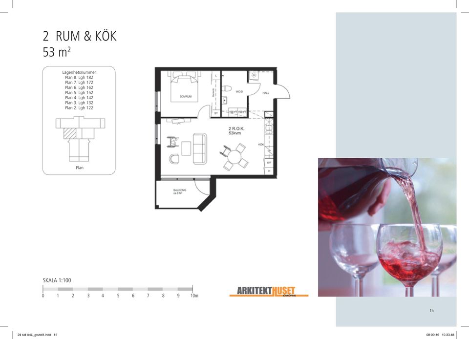 Lgh 142 Plan 3. Lgh 132 Plan 2.