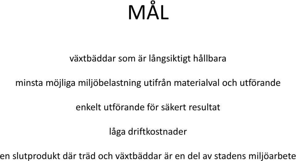 utförande för säkert resultat låga driftkostnader en