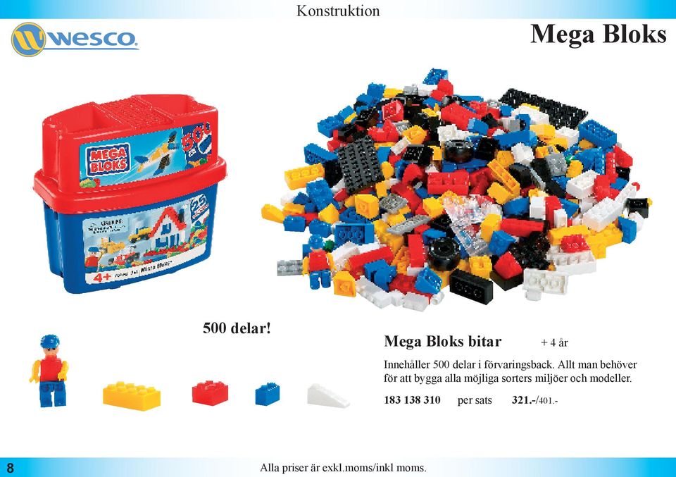 Mega Bloks bitar + 4 år Innehåller 500 delar i förvaringsback.
