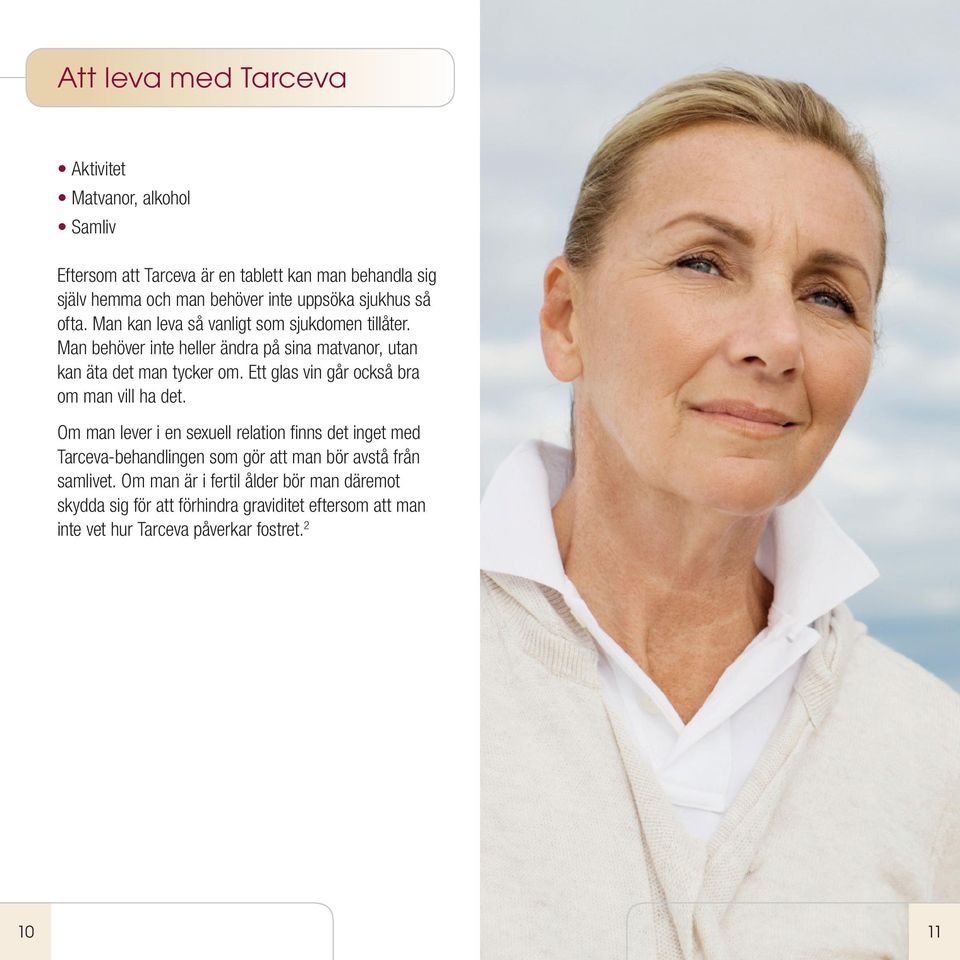 Ett glas vin går också bra om man vill ha det.