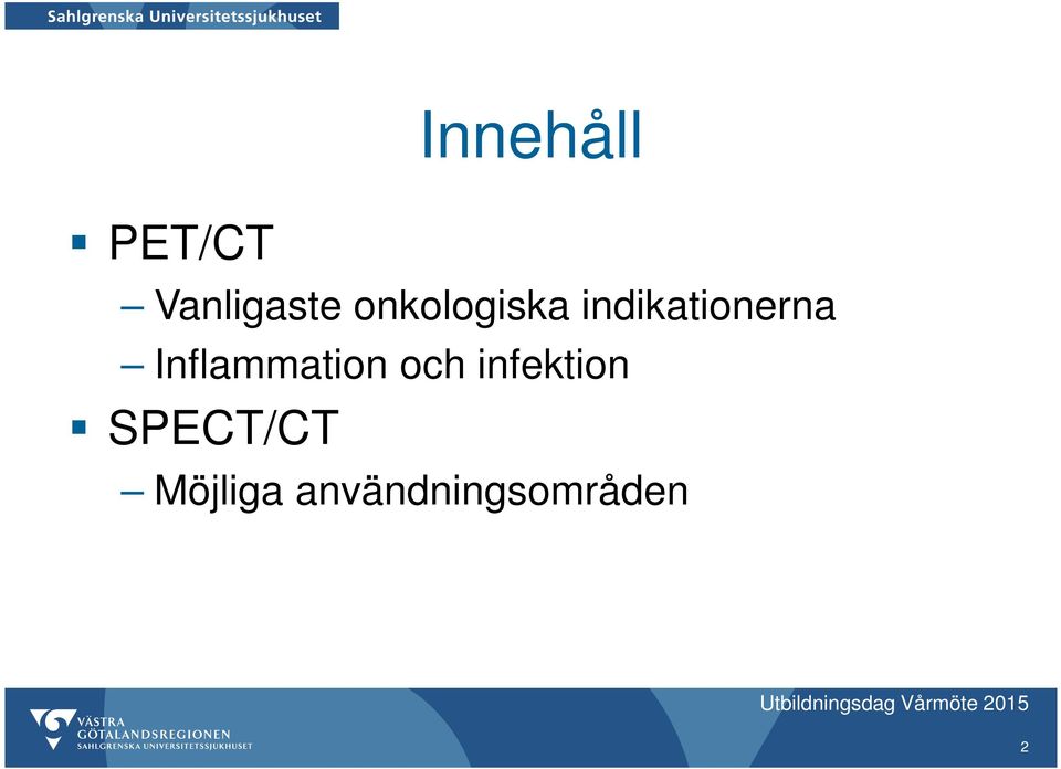 Inflammation och infektion SPECT/CT