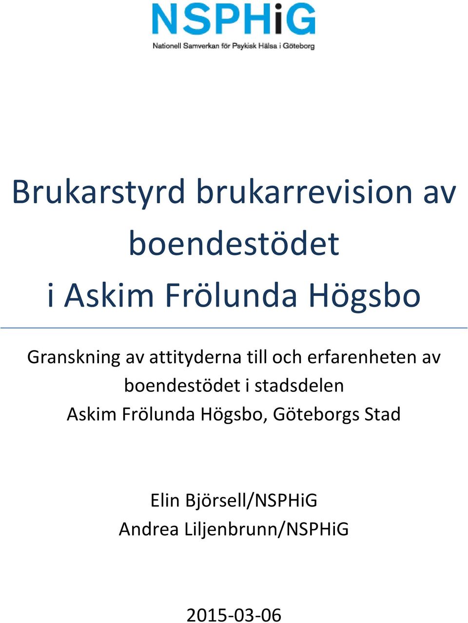 boendestödet i stadsdelen Askim Frölunda Högsbo, Göteborgs