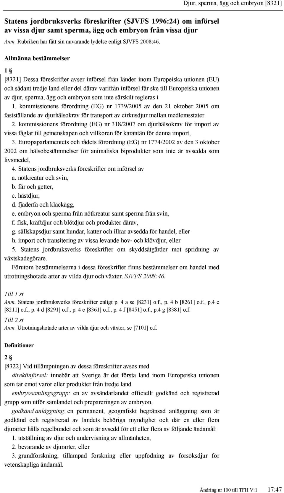 djur, sperma, ägg och embryon som inte särskilt regleras i 1.