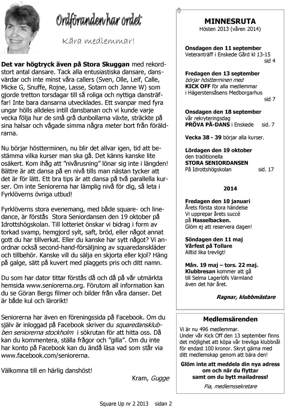 nyttiga dansträffar! Inte bara dansarna utvecklades.