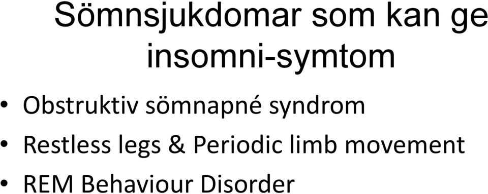 sömnapné syndrom Restless legs &