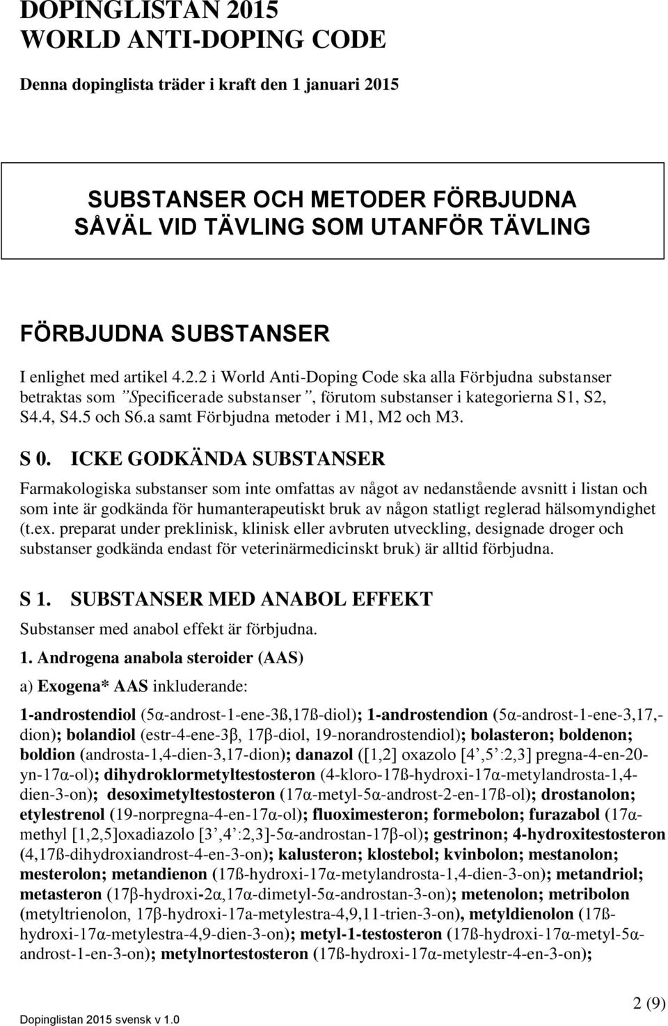 a samt Förbjudna metoder i M1, M2 och M3. S 0.