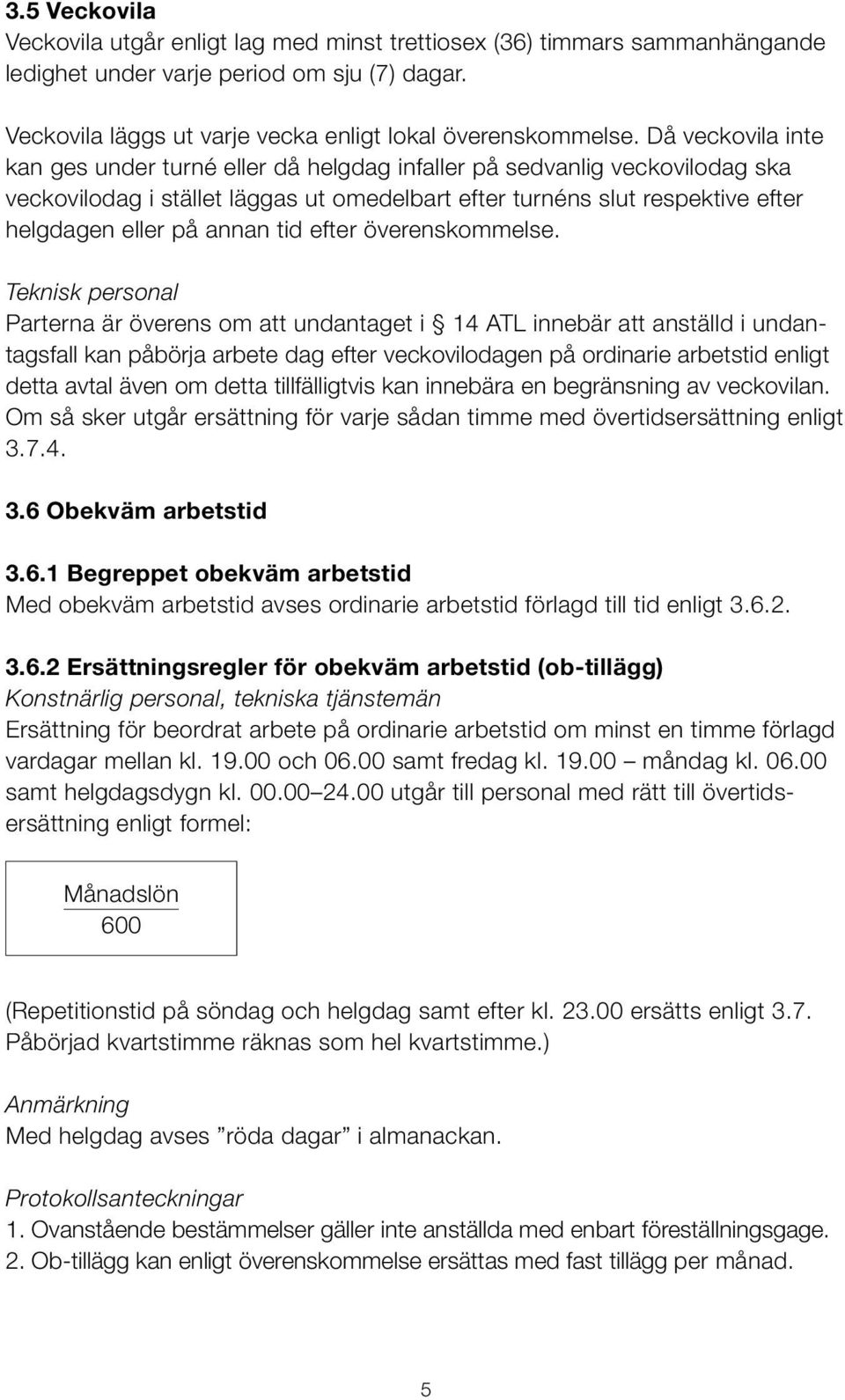 tid efter överenskommelse.