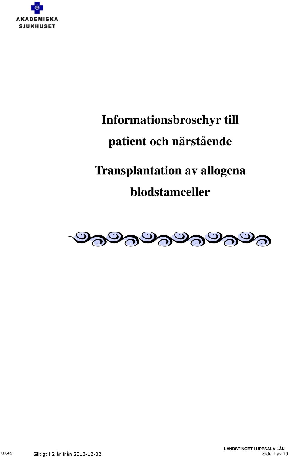 allogena blodstamceller Giltigt i