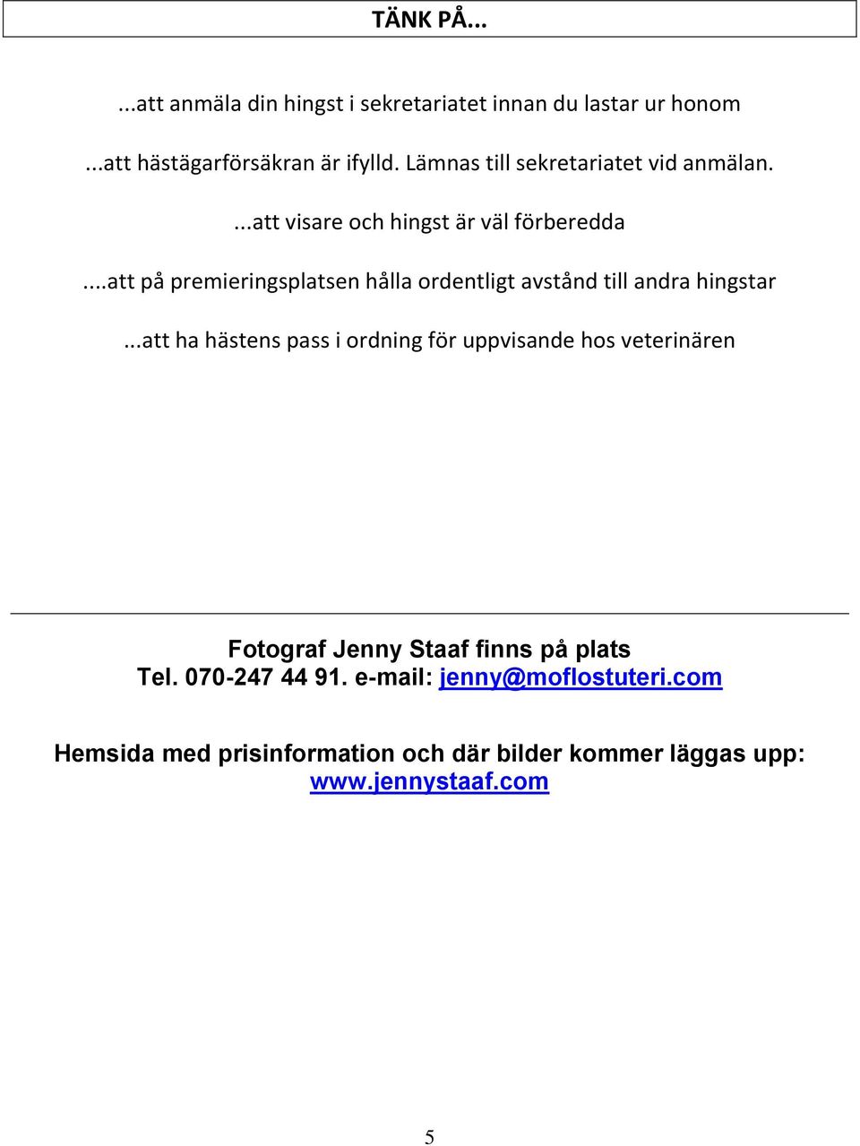 ..att på premieringsplatsen hålla ordentligt avstånd till andra hingstar.