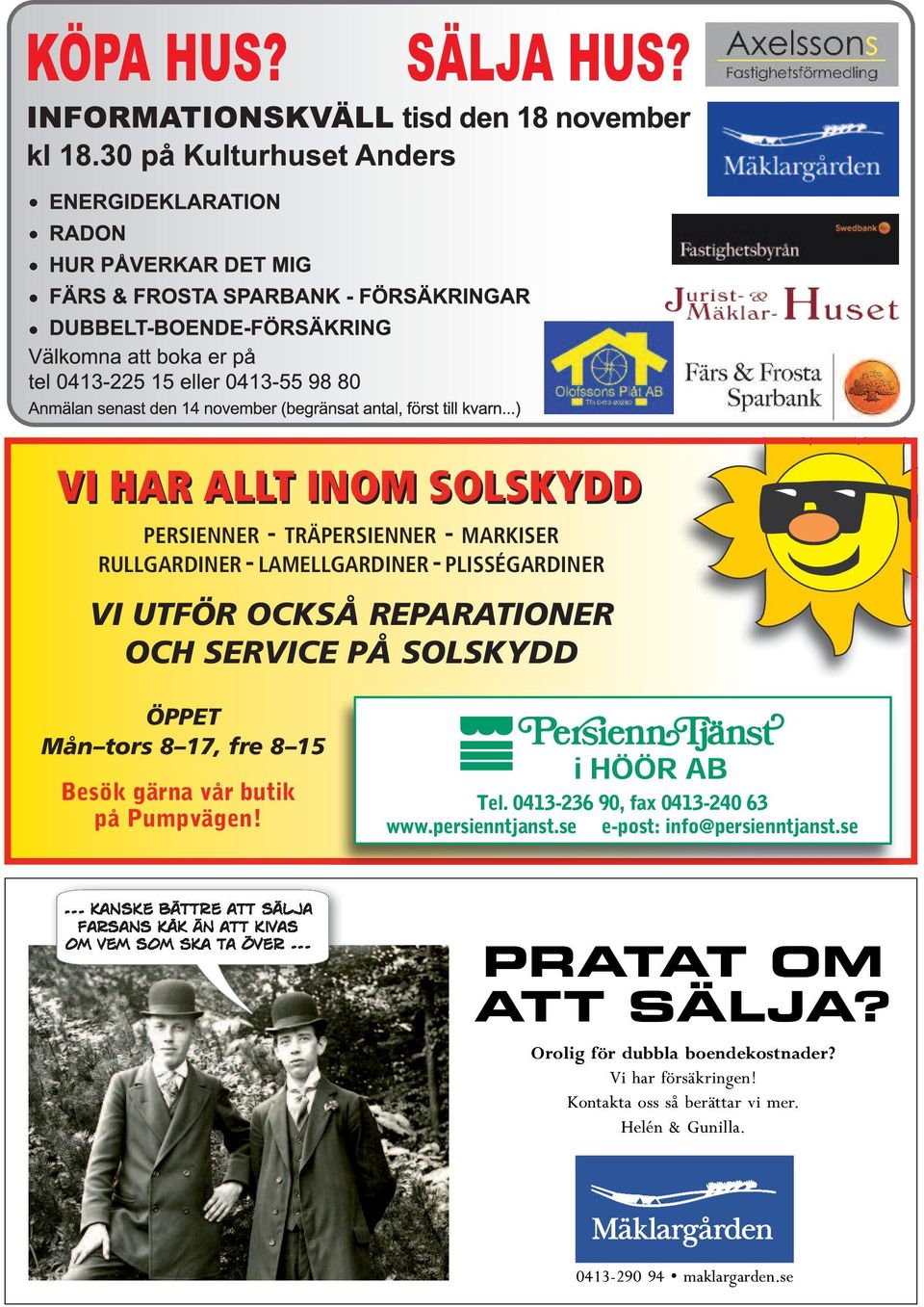 Tel. 0413-236 90, fax 0413-240 63 www.persienntjanst.se 