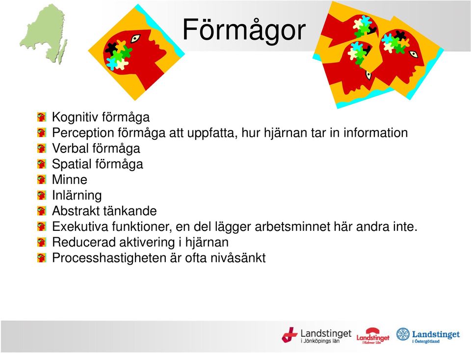 Abstrakt tänkande Exekutiva funktioner, en del lägger arbetsminnet här