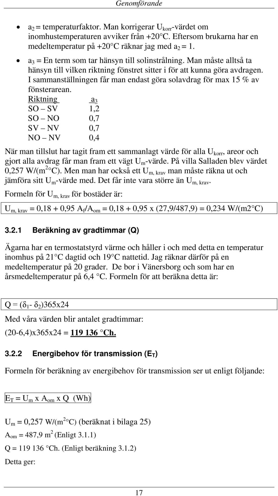 I sammanställningen får man endast göra solavdrag för max 15 % av fönsterarean.