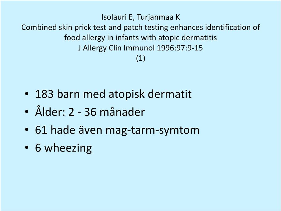 dermatitis J AllergyClinImmunol1996:97:9-15 (1) 183 barn med