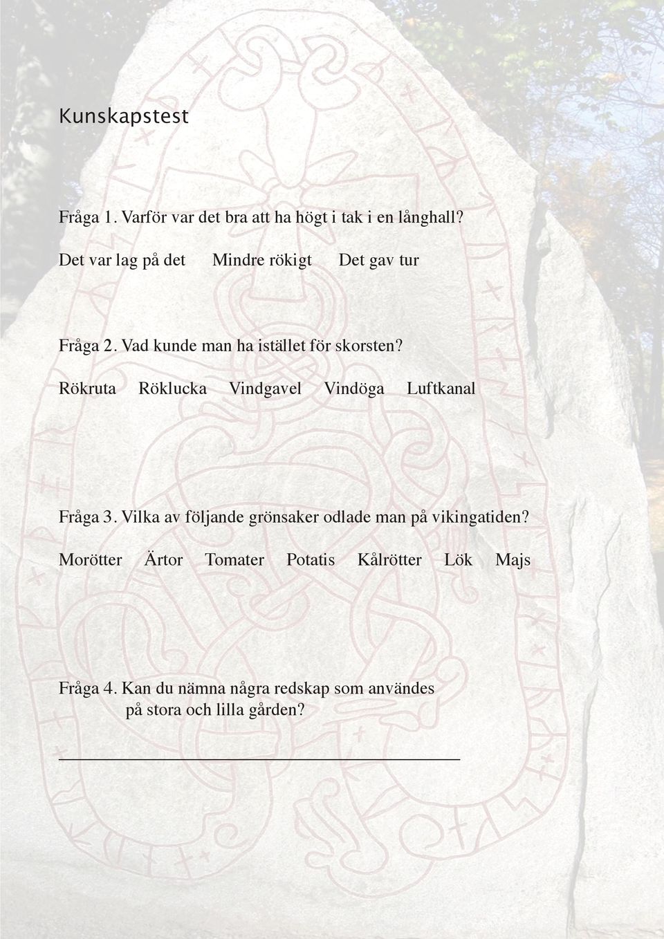 Rökruta Röklucka Vindgavel Vindöga Luftkanal Fråga 3.