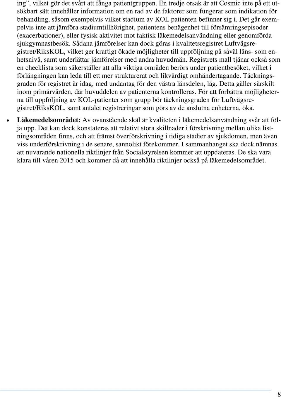 befinner sig i.