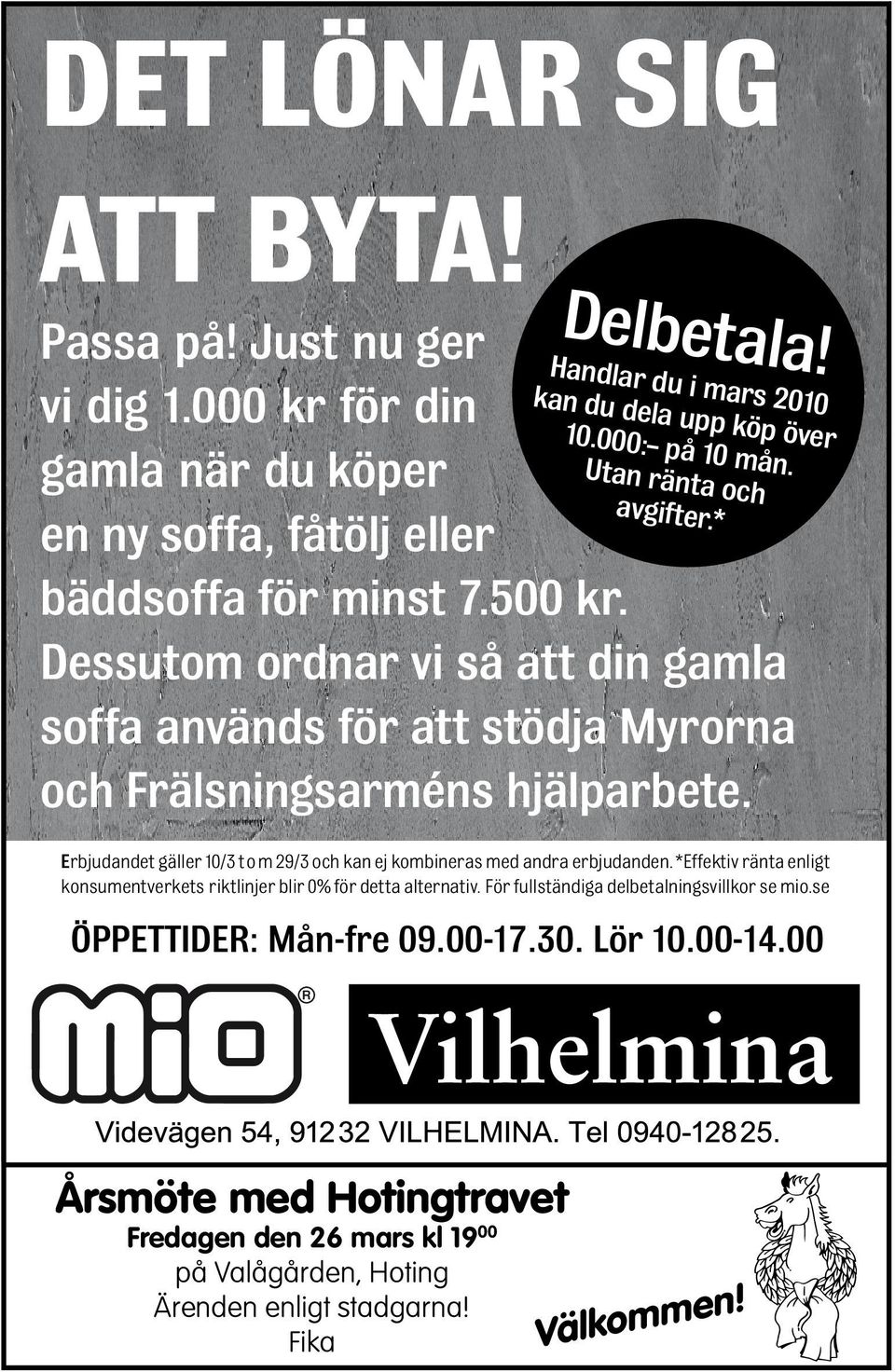 * Dessutom ordnar vi så att din gamla soffa används för att stödja Myrorna och Frälsningsarméns hjälparbete.