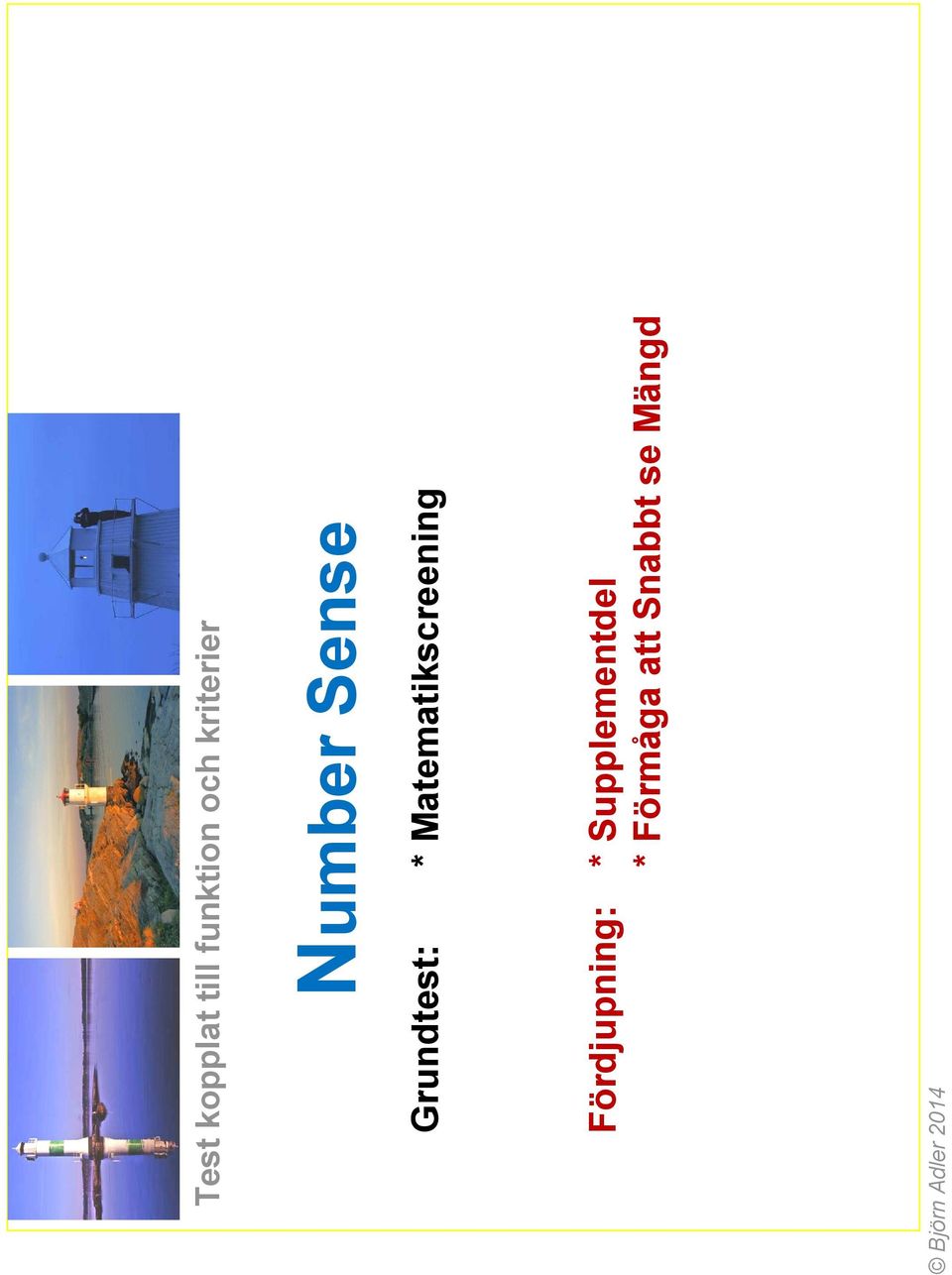 Matematikscreening Fördjupning: *
