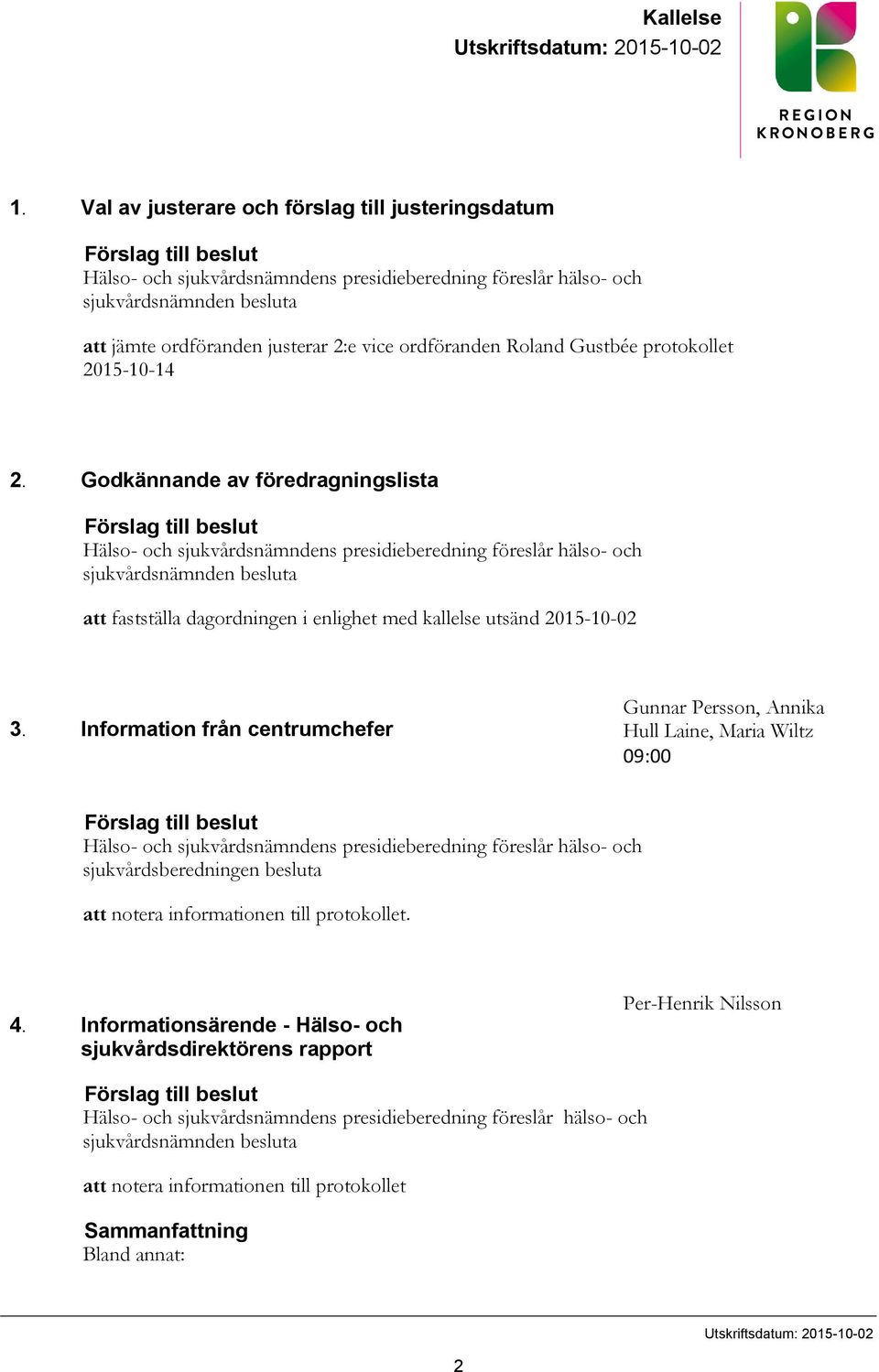 vice ordföranden Roland Gustbée protokollet 2015-10-14 2.