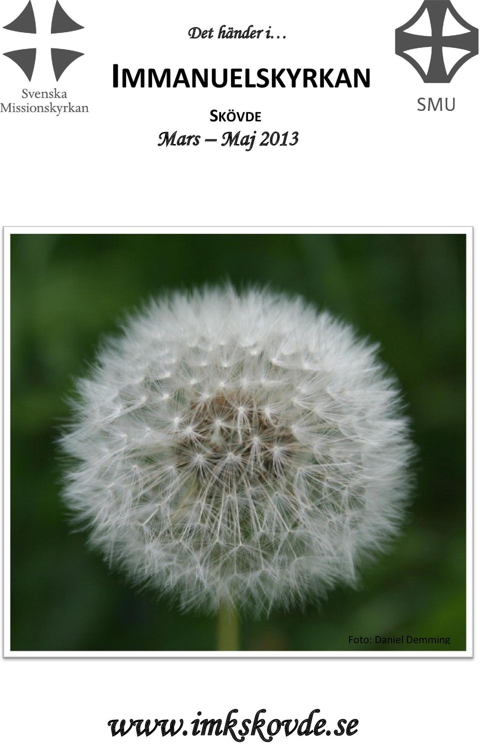 SKÖVDE Mars Maj 2013
