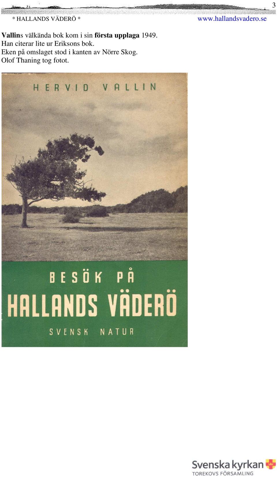 Han citerar lite ur Eriksons bok.