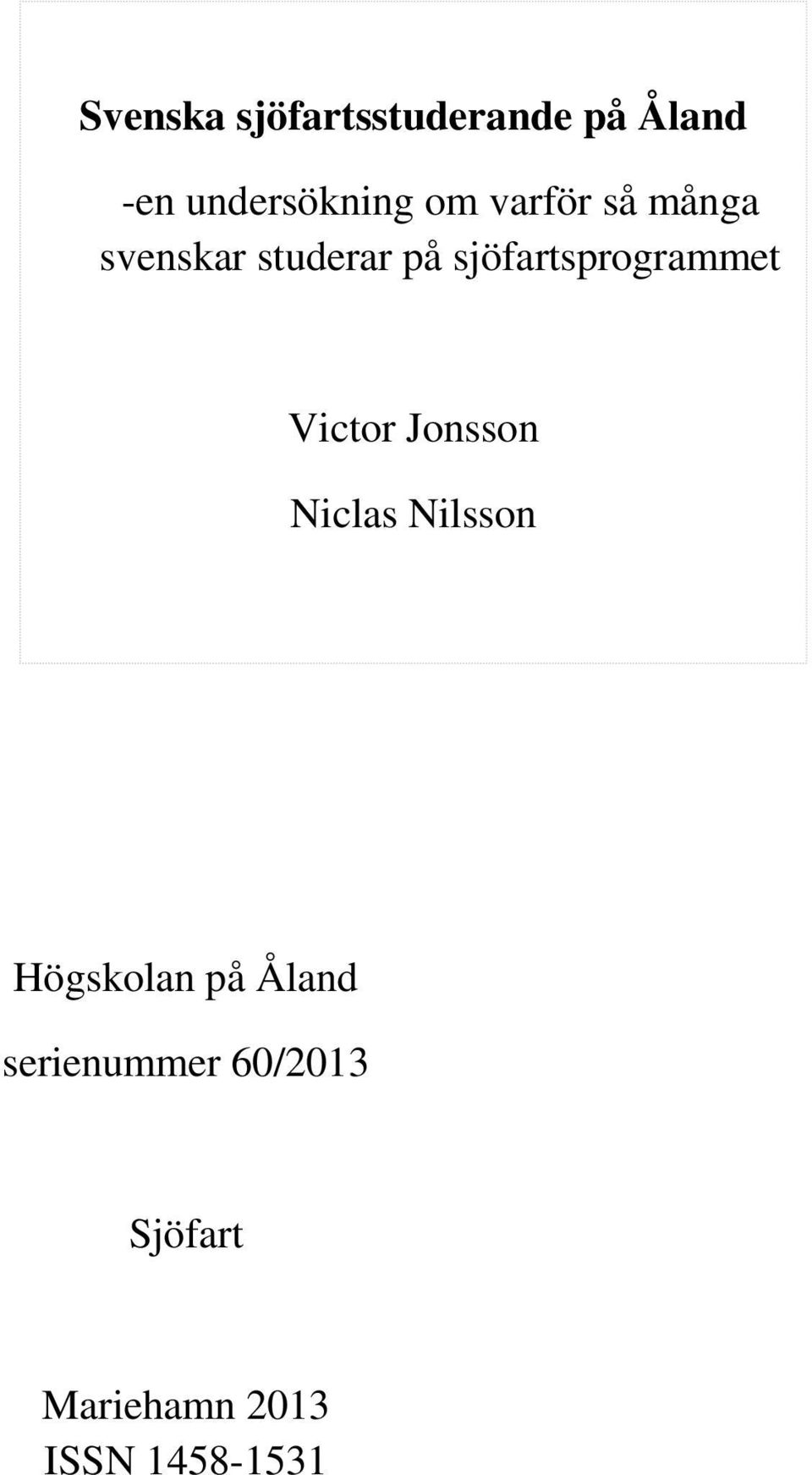 sjöfartsprogrammet Victor Jonsson Niclas Nilsson