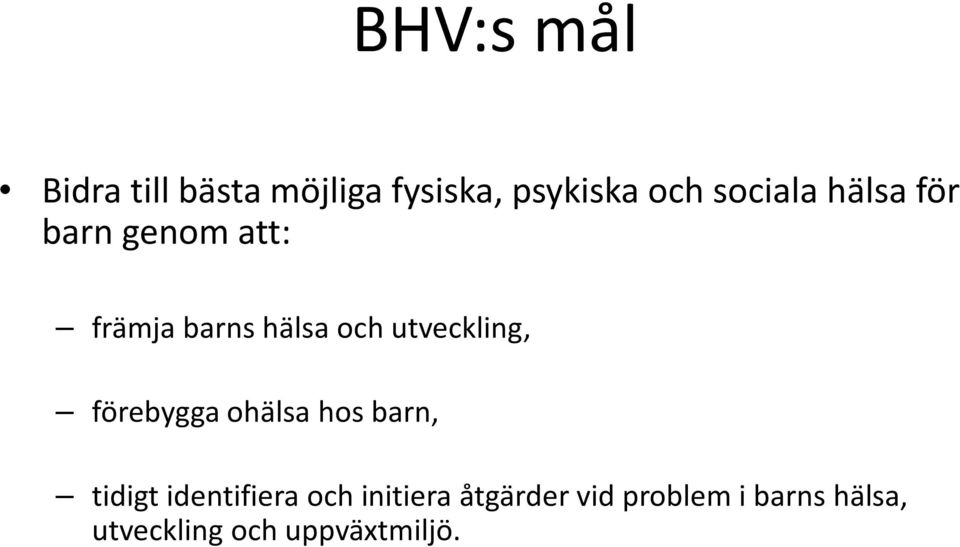 utveckling, förebygga ohälsa hos barn, tidigt identifiera och