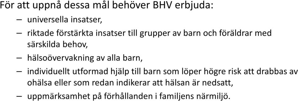 barn, individuellt utformad hjälp till barn som löper högre risk att drabbas av ohälsa