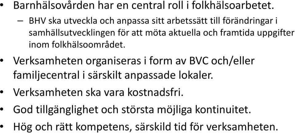 framtida uppgifter inom folkhälsoområdet.