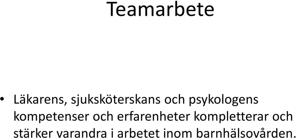 erfarenheter kompletterar och