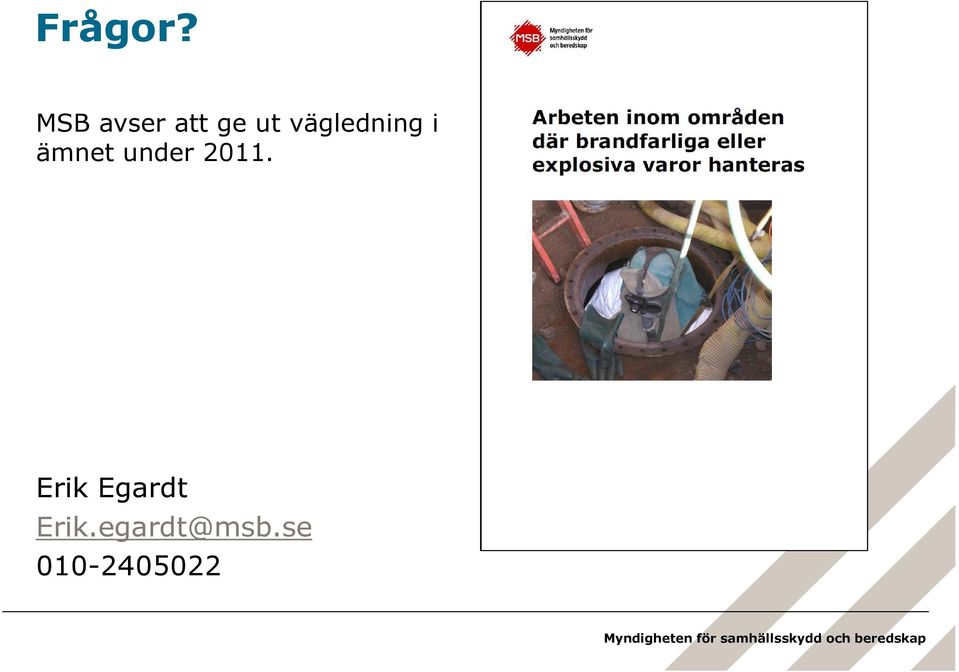 vägledning i ämnet under