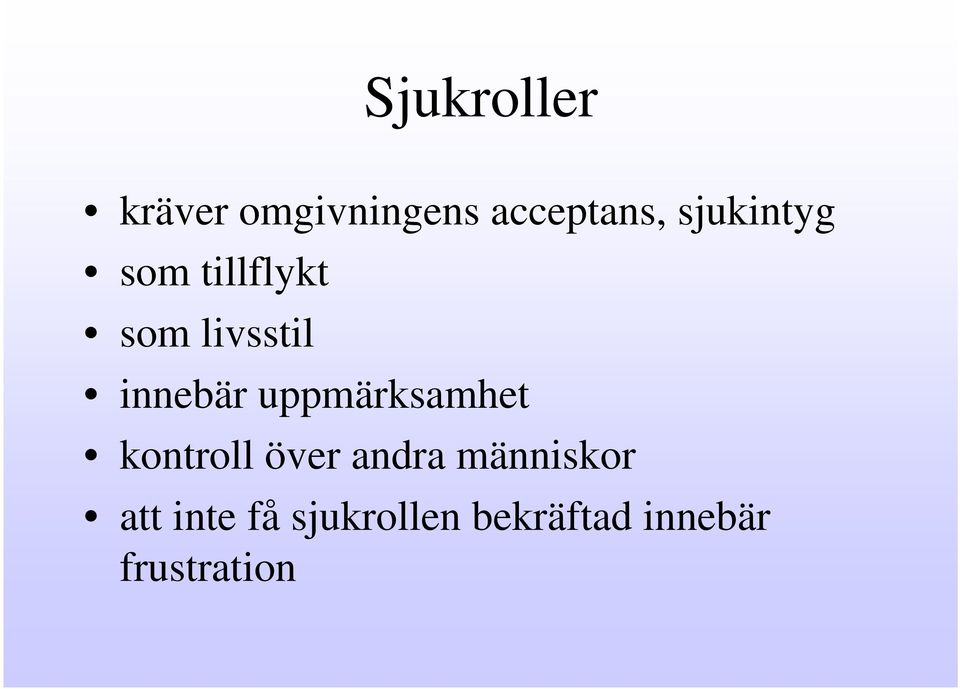 uppmärksamhet kontroll över andra människor