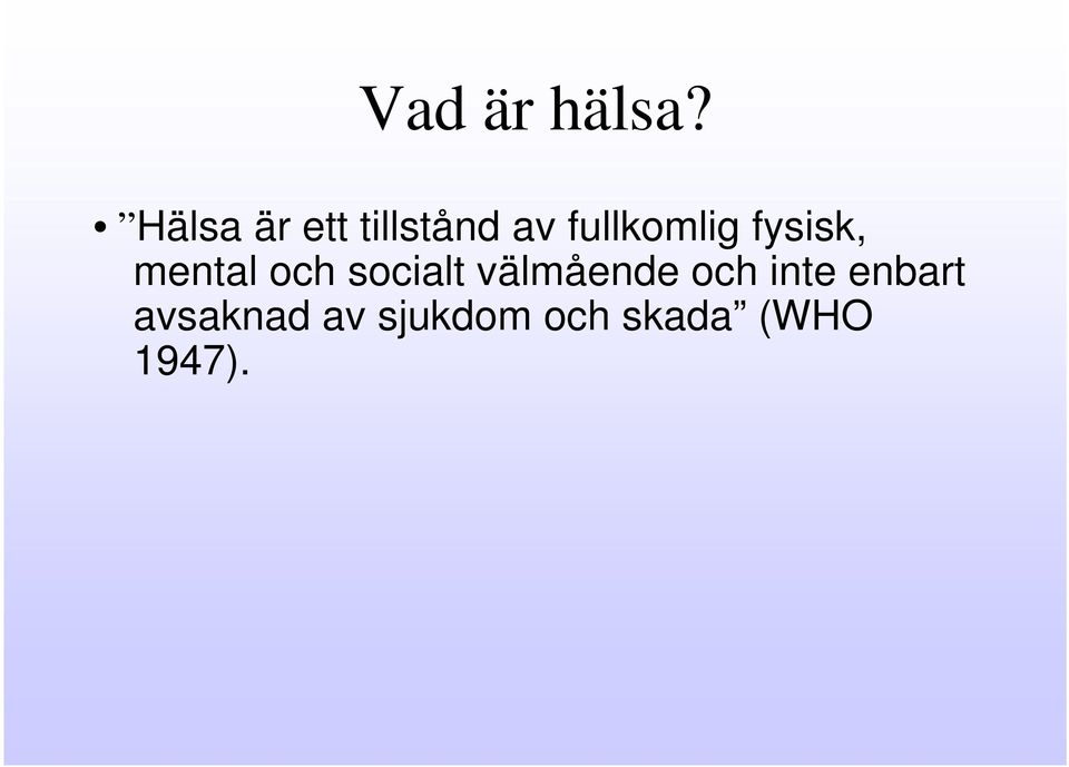 fysisk, mental och socialt välmående