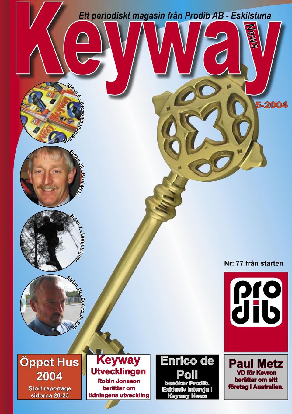 reportage sidorna 20-23 Keyway Utvecklingen Robin Jonsson berättar om tidningens utveckling Enrico de Poli