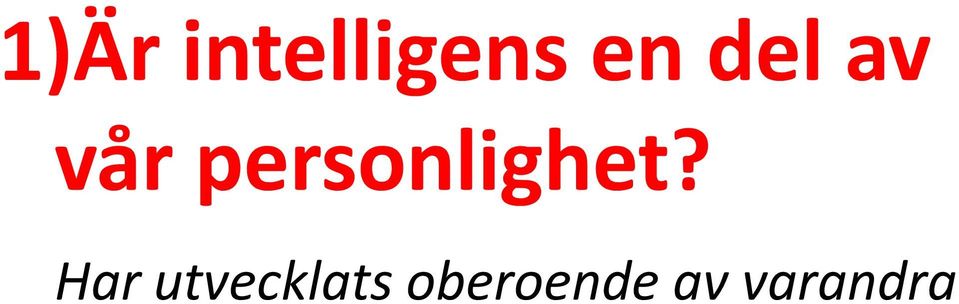 personlighet?
