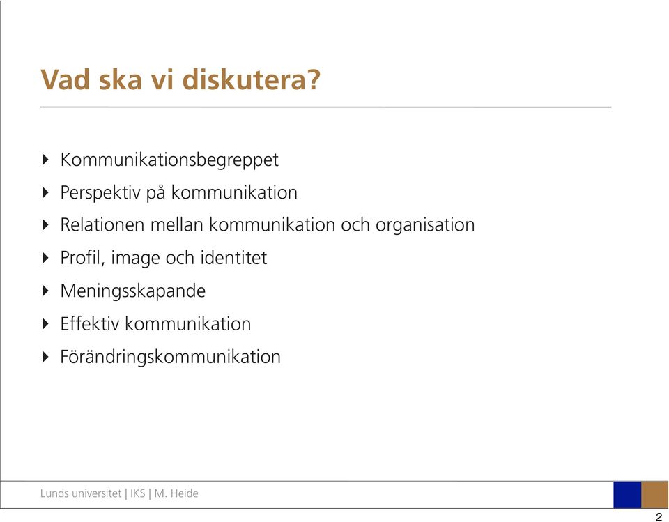 Relationen mellan kommunikation och organisation!