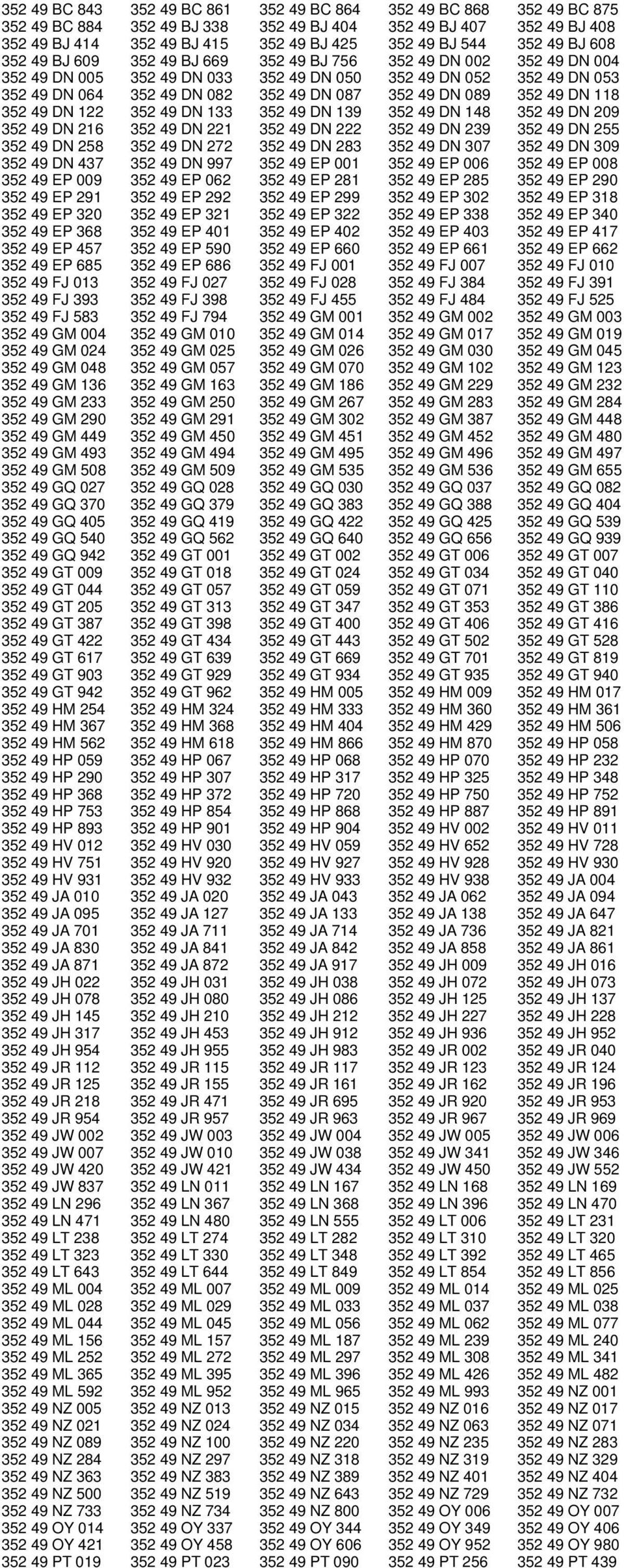 DN 089 352 49 DN 118 352 49 DN 122 352 49 DN 133 352 49 DN 139 352 49 DN 148 352 49 DN 209 352 49 DN 216 352 49 DN 221 352 49 DN 222 352 49 DN 239 352 49 DN 255 352 49 DN 258 352 49 DN 272 352 49 DN