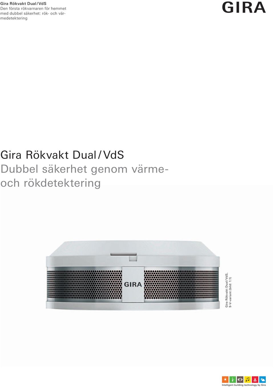värmedetektering Gira Rökvakt Dual / VdS Dubbel