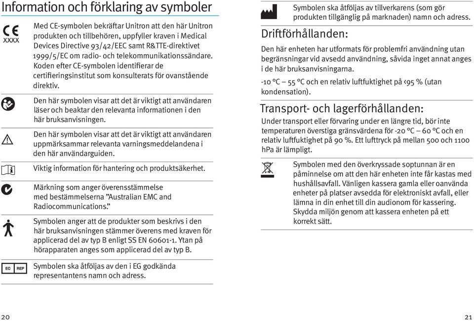 Den här symbolen visar att det är viktigt att användaren läser och beaktar den relevanta informationen i den här bruksanvisningen.