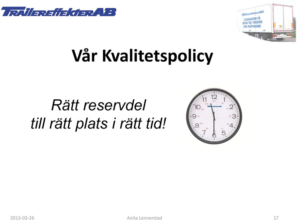 rätt plats i rätt tid!