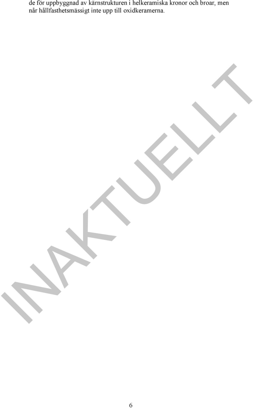 kronor och broar, men når