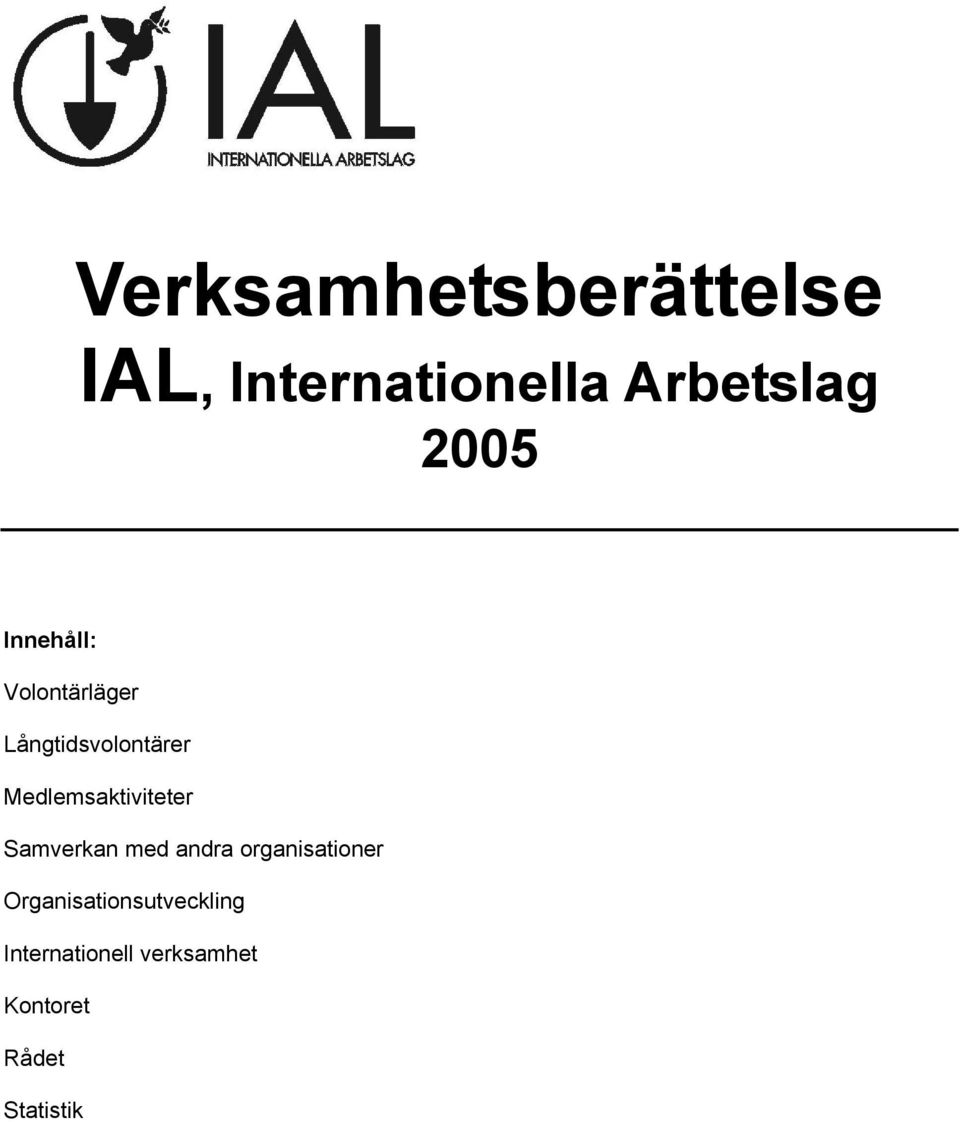 Medlemsaktiviteter Samverkan med andra organisationer