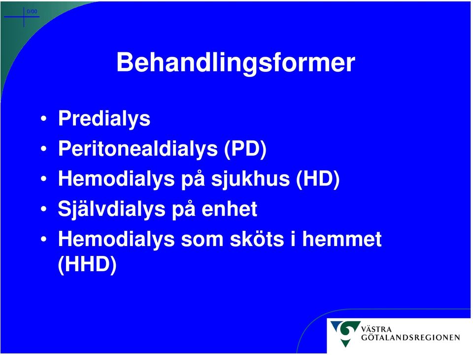 på sjukhus (HD) Självdialys på