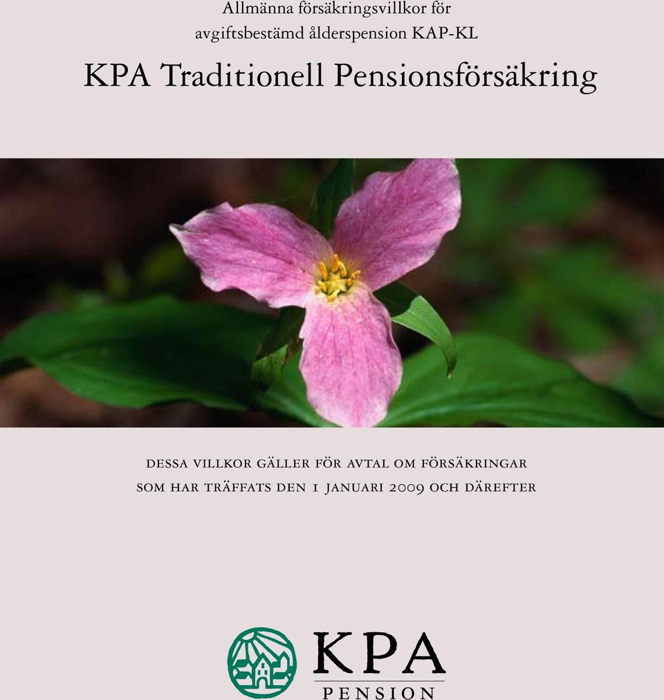 Pensionsförsäkring dessa villkor gäller för avtal
