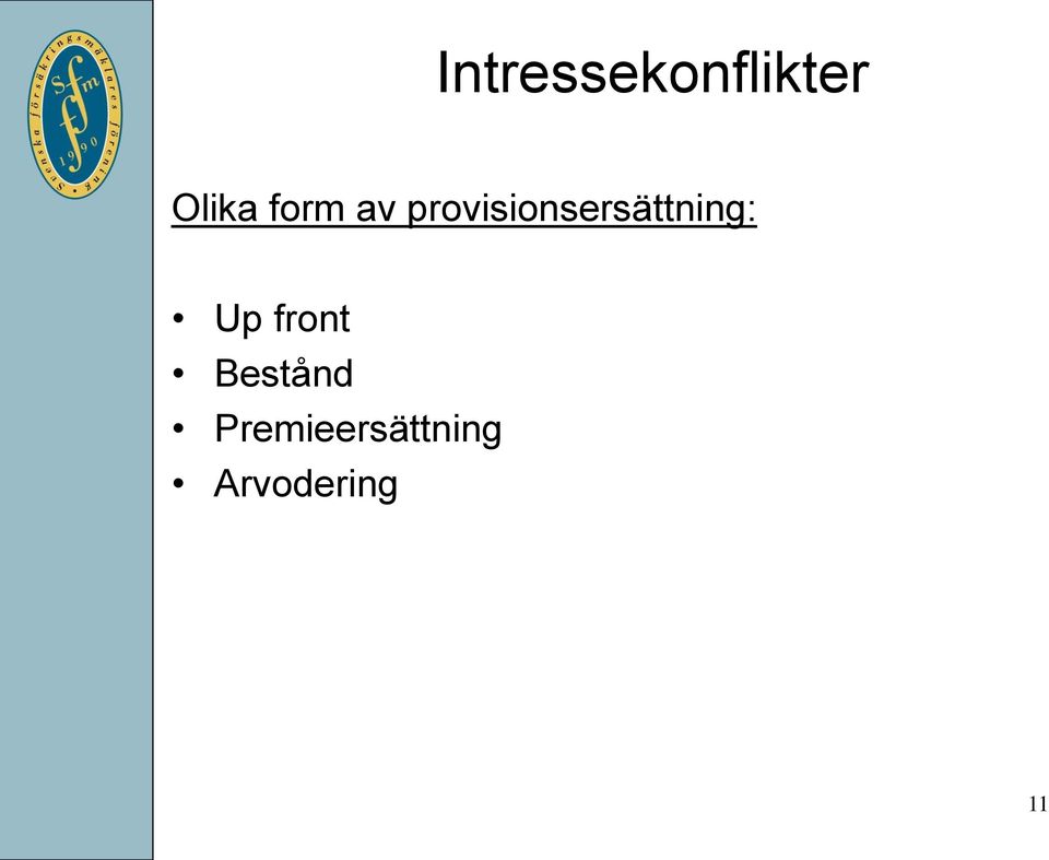 provisionsersättning: Up