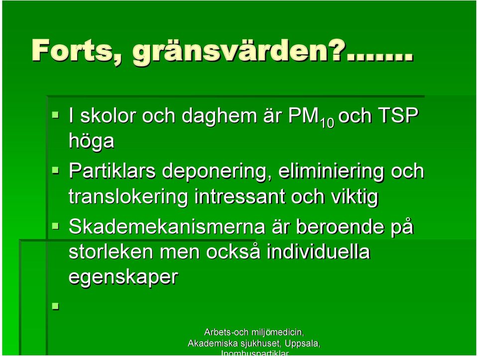 deponering, eliminiering och translokering intressant och