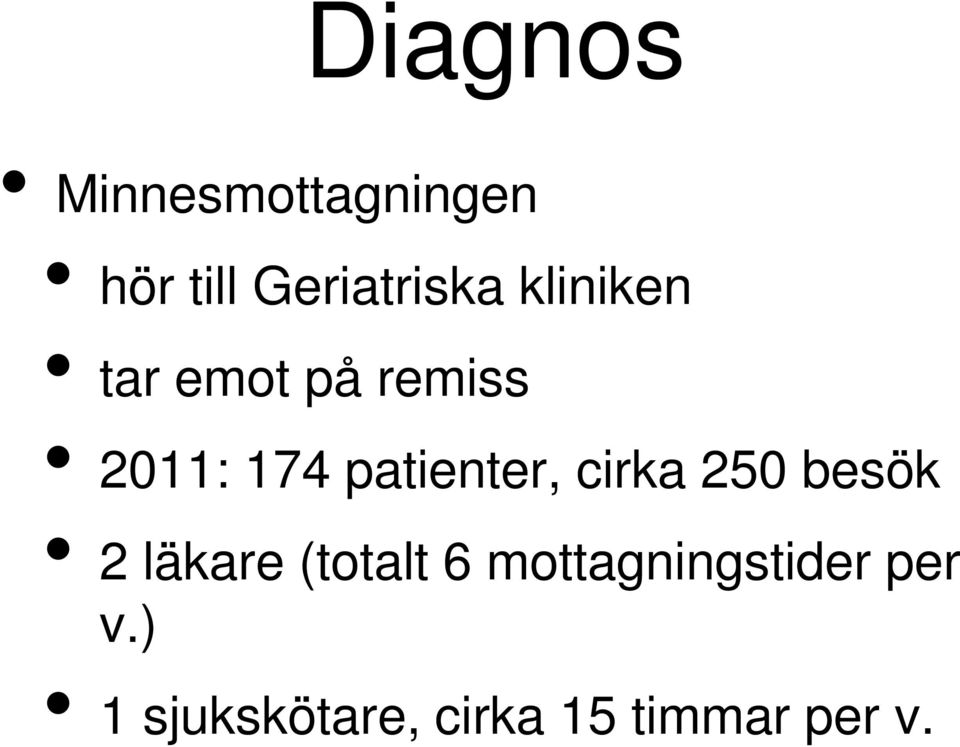 cirka 250 besök 2 läkare (totalt 6