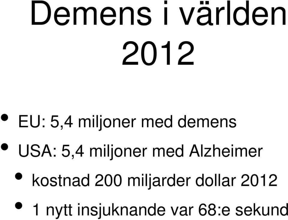 med Alzheimer kostnad 200 miljarder