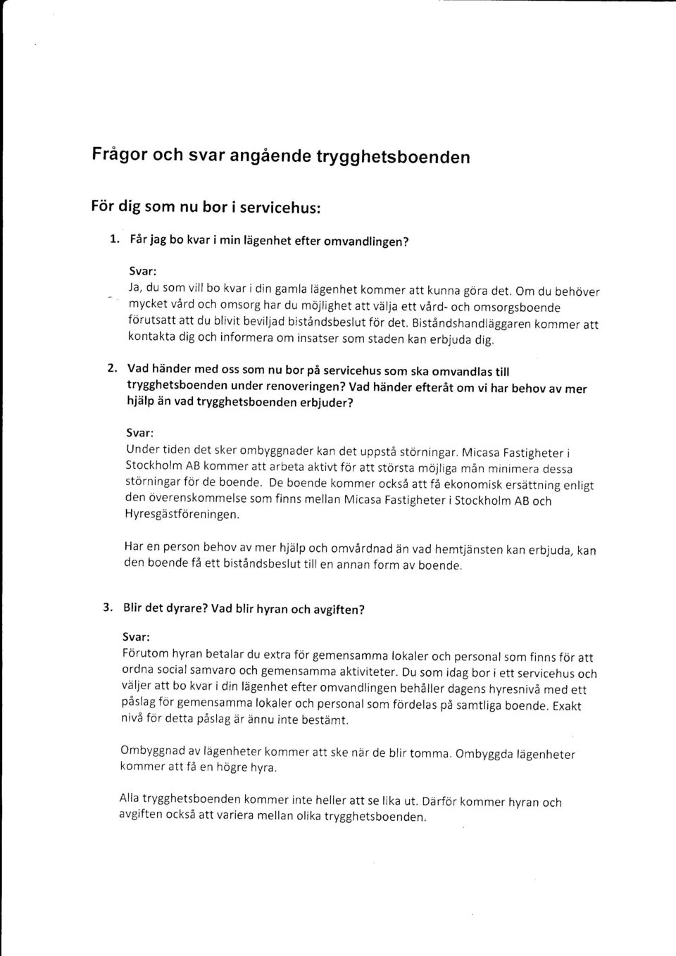 informera om insatser som staden kan erbjuda dig, 2. Vad händer med oss som nu bor på servicehus som ska omvandlas till trygghetsboenden under renoveringen?