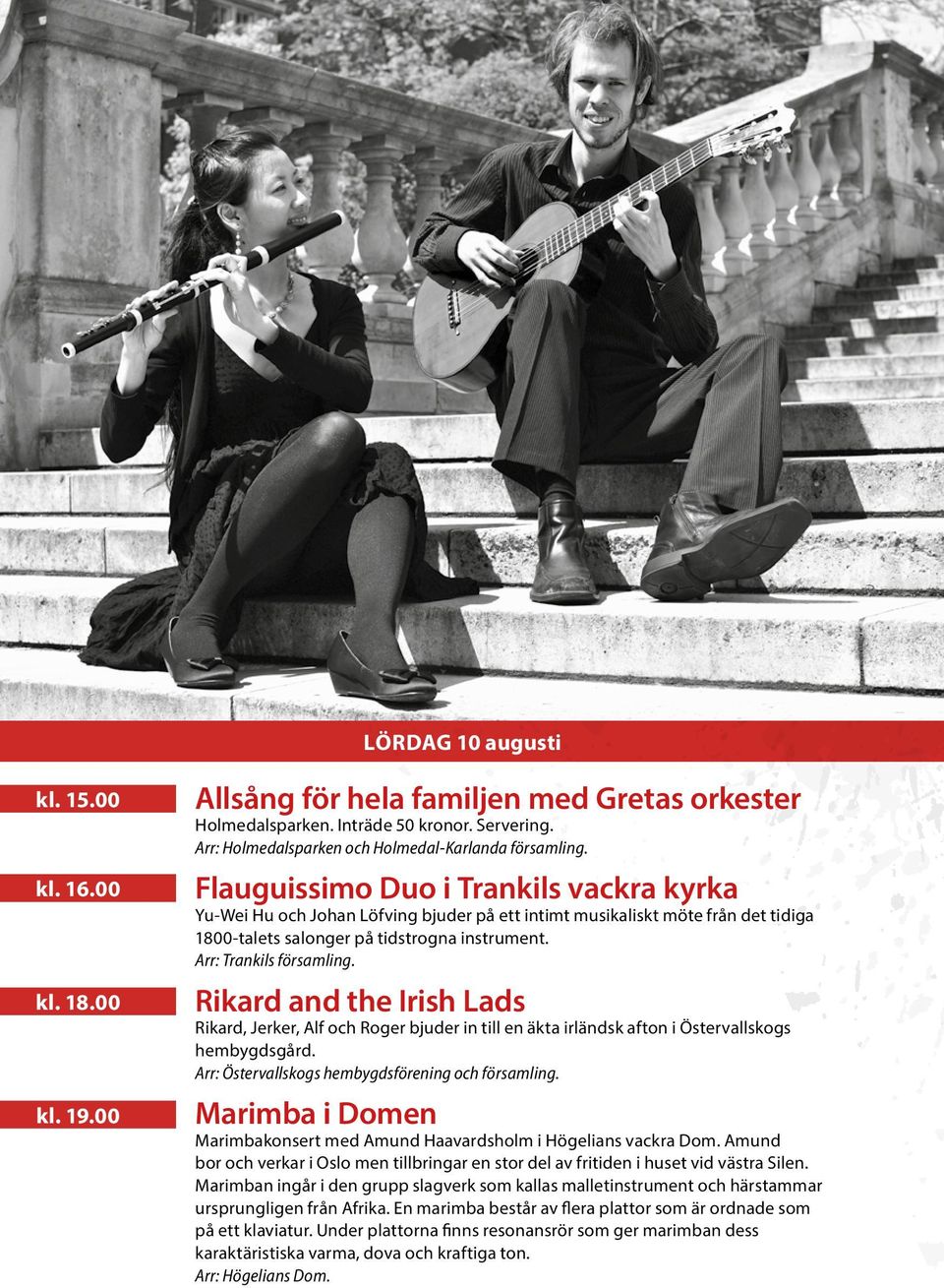 Flauguissimo Duo i Trankils vackra kyrka Yu-Wei Hu och Johan Löfving bjuder på ett intimt musikaliskt möte från det tidiga 1800-talets salonger på tidstrogna instrument. Arr: Trankils församling.