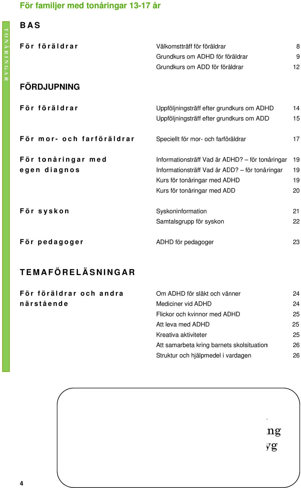 ADHD? för tonåringar 19 Informationsträff Vad är ADD?